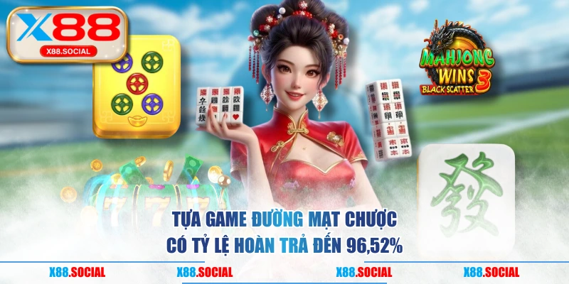 Tựa game Đường Mạt Chược có tỷ lệ hoàn trả đến 96,52%